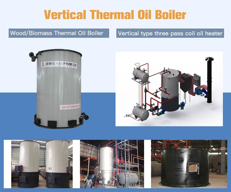 vertical gas thermal oil boiler,vertical diesel thermal oil boiler,vertical thermal oil heater boiler